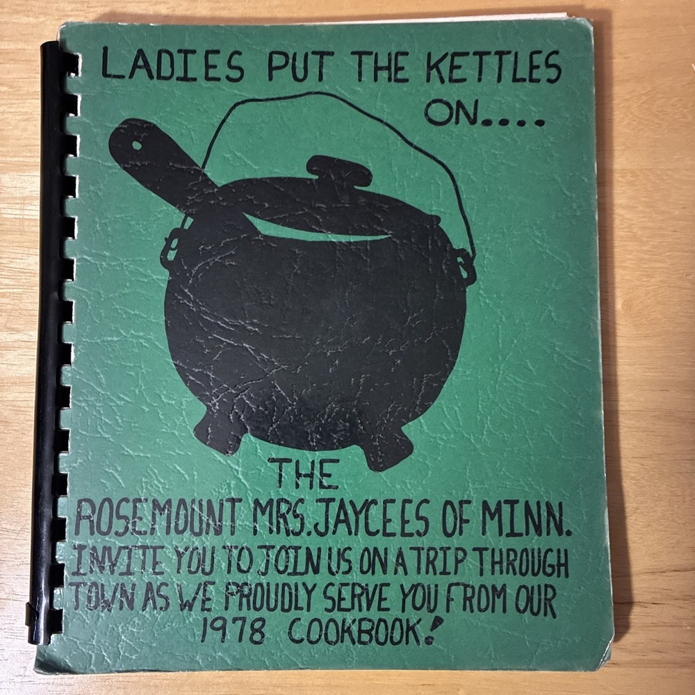 Rosemount Mrs. Jaycees of Minn. Ladies Put the Kettles On Spiral Bound 1978